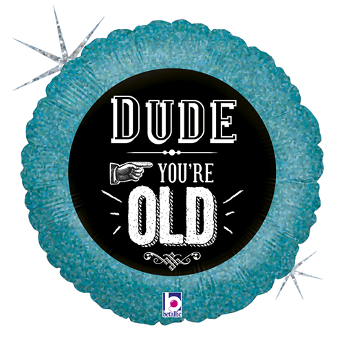 [G36009H-P] Dude, You're Old 18" - Grabo